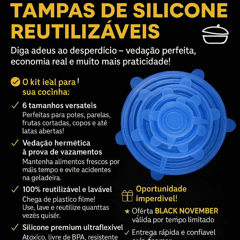 Tampas de Silicone Ajustáveis - Brilho Shop